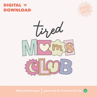 Tired Moms Club | Digital Download