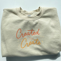 Created to Create Sweatshirt | Makers Sweatshirt