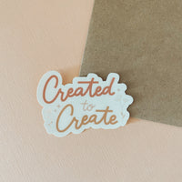 Created to Create Vinyl Sticker