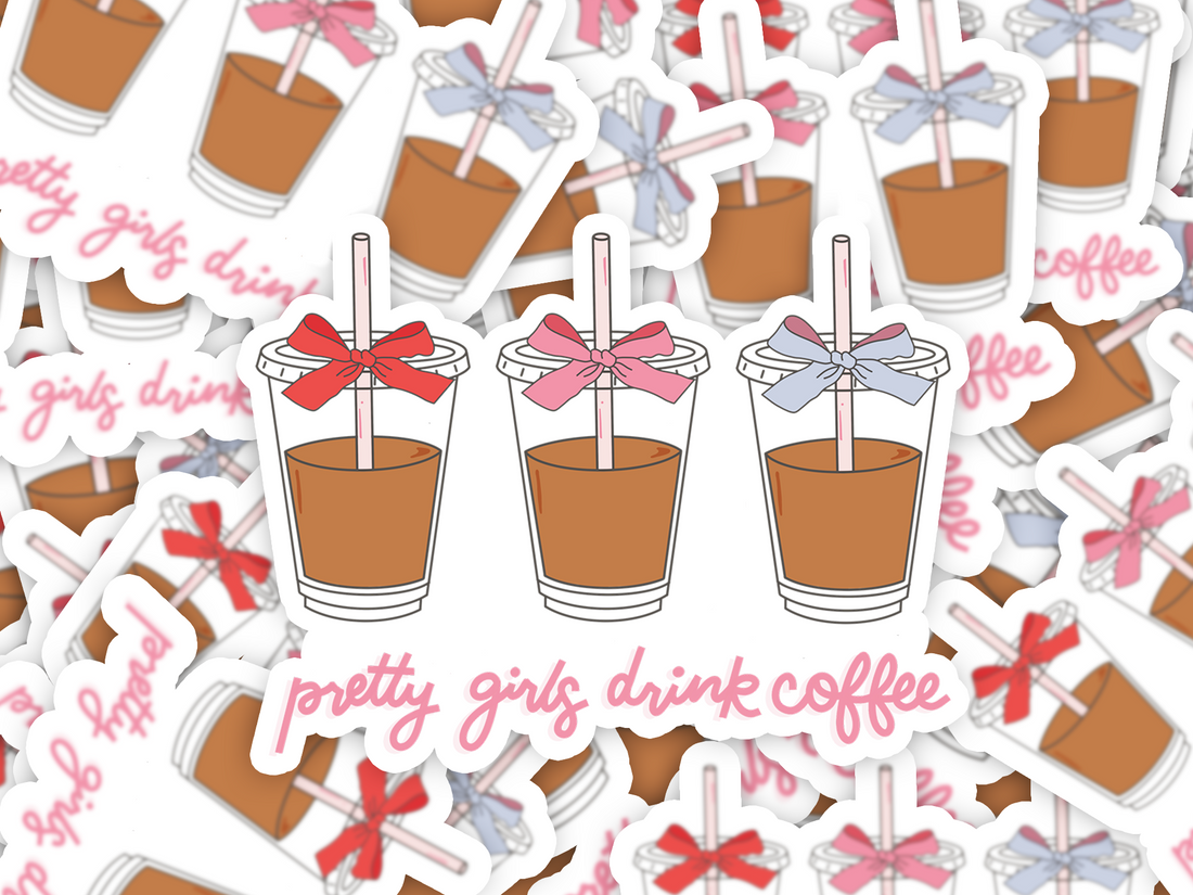 Pretty Girls Drink Coffee | Digital Download