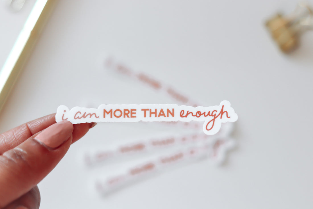 I am MORE THAN enough Vinyl Sticker