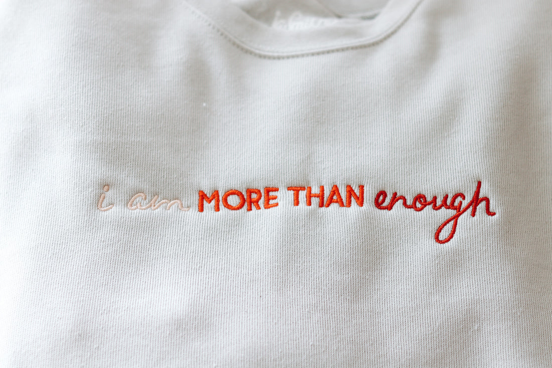 I am MORE THAN Enough Sweatshirt