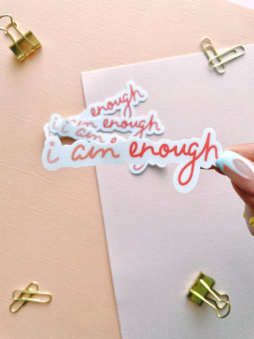 I am Enough Matte Vinyl Sticker