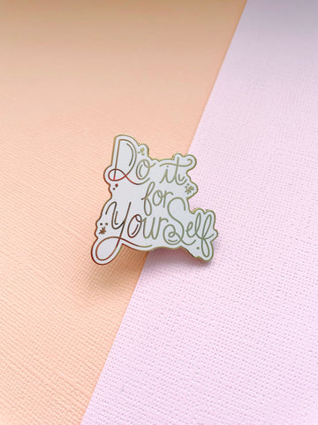 Do it for Yourself Gold Enamel Pin